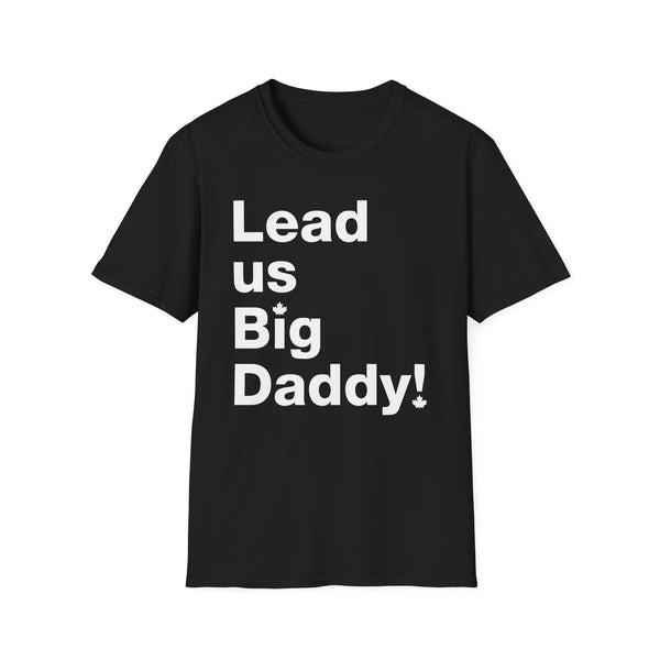 Lead us, Big Daddy! - Short-Sleeve Unisex T-Shirt