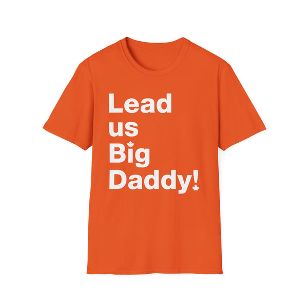 Lead us, Big Daddy! - Short-Sleeve Unisex T-Shirt