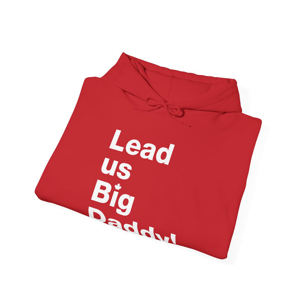 Lead us, Big Daddy! - Hoodie