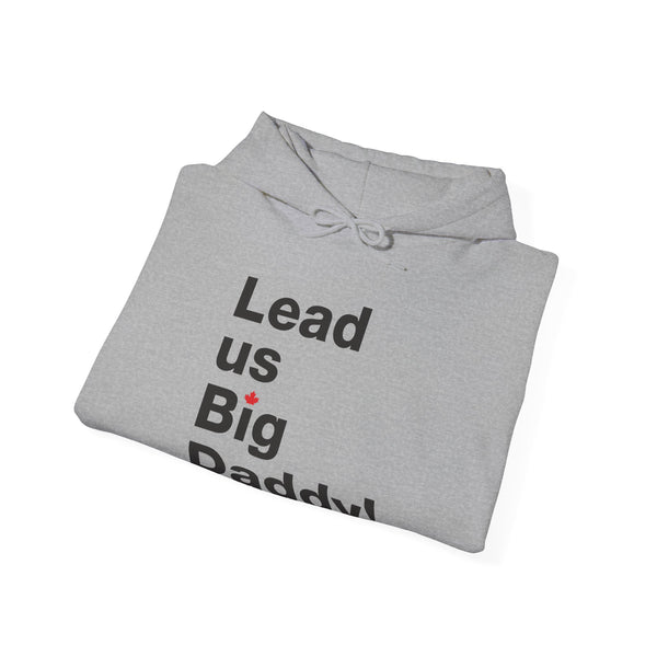 Lead us, Big Daddy! - Hoodie
