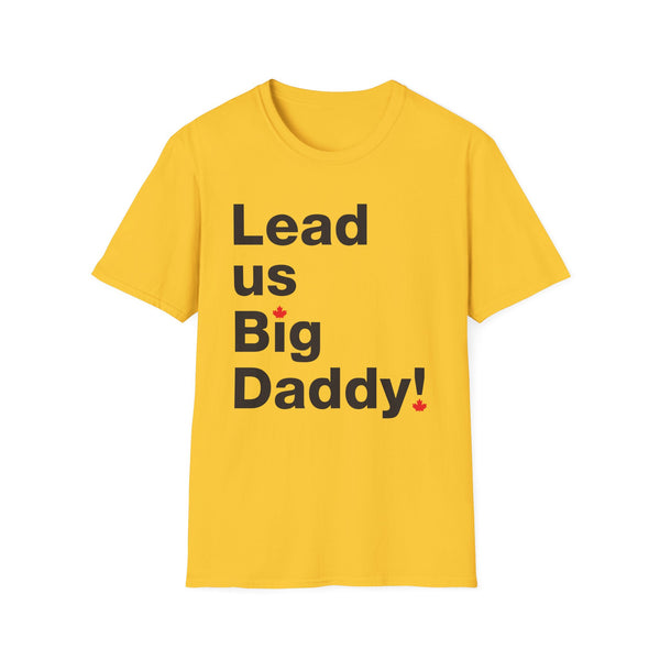Lead us, Big Daddy! - Short-Sleeve Unisex T-Shirt
