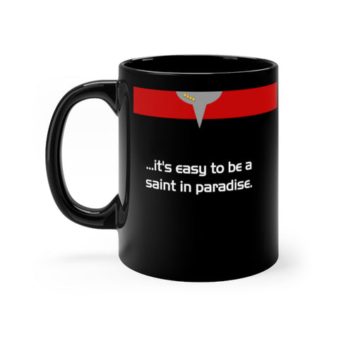 It's easy to be a saint in paradise - Black 11oz mug