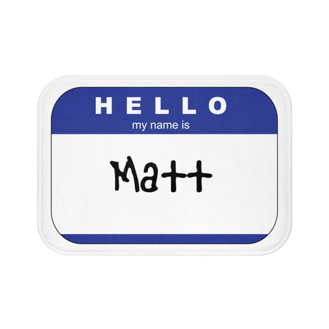 Hello My Name is Matt - Bath Mat