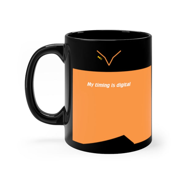 My Timing is Digital - Black 11oz mug