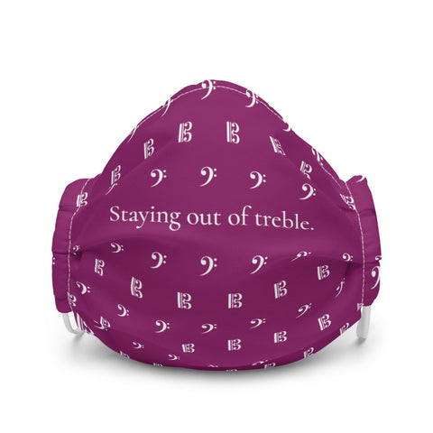 Staying out of treble - Magenta Premium Face Mask