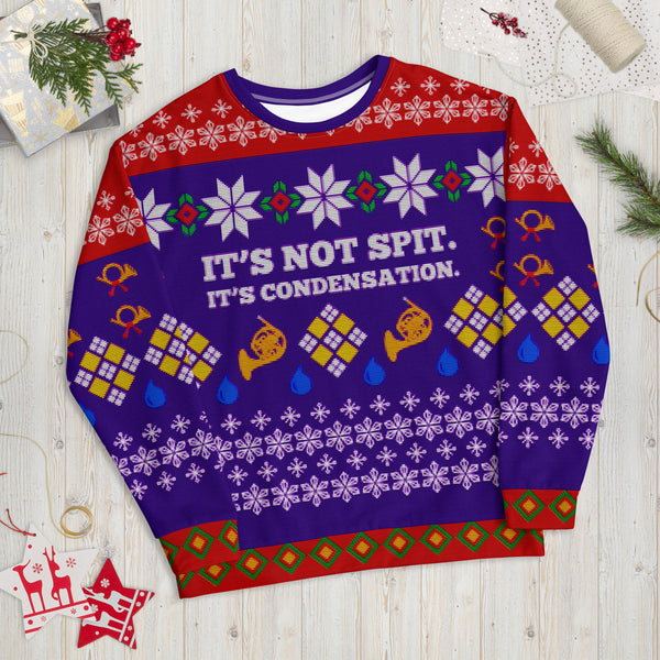 It's not spit. It's condensation. - Faux Ugly Christmas Sweater (Printed Sweatshirt)