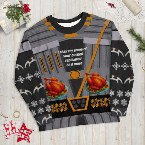 I Shall Try Some of Your Burned Replicated Bird Meat - Faux Ugly Christmas Sweater (Printed Sweatshirt)