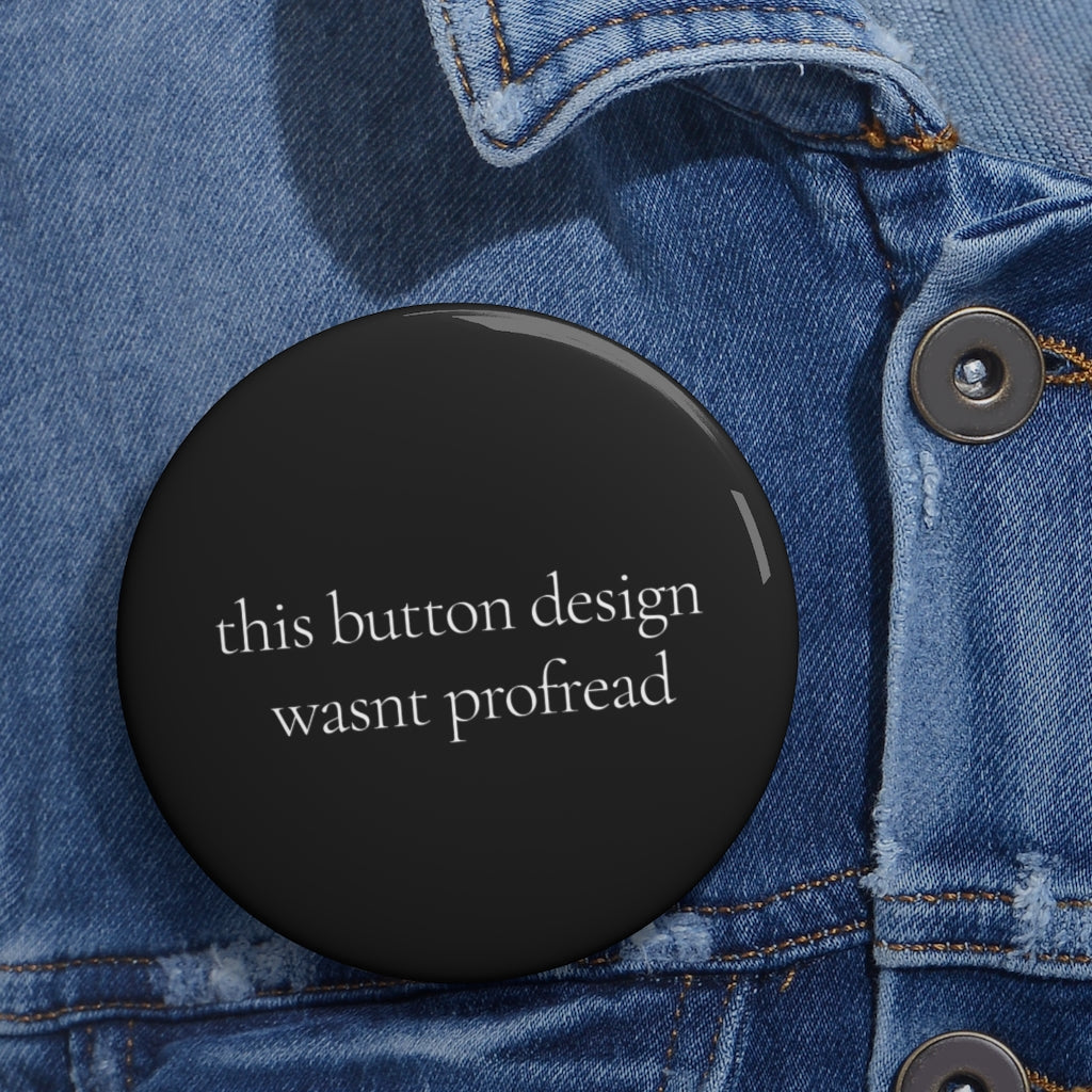 This button design wasn't proofread - Pin Buttons