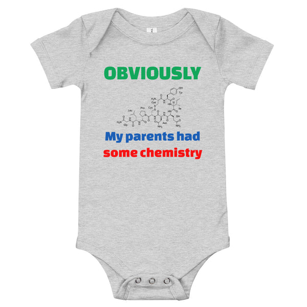 Obviously my parents had some chemistry - Baby Short Sleeve Onesie