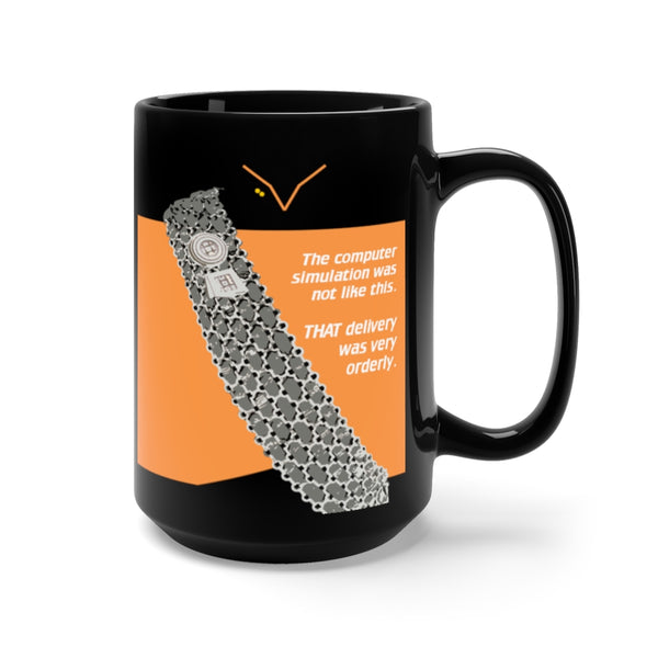 ...THAT delivery was very orderly... - 15oz Mug - Black