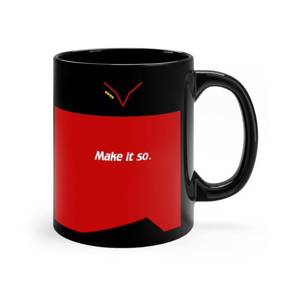 Make it so. - Black 11oz mug