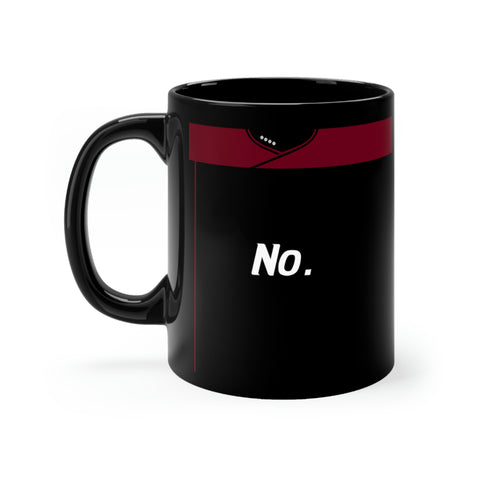 No. - Black 11oz mug
