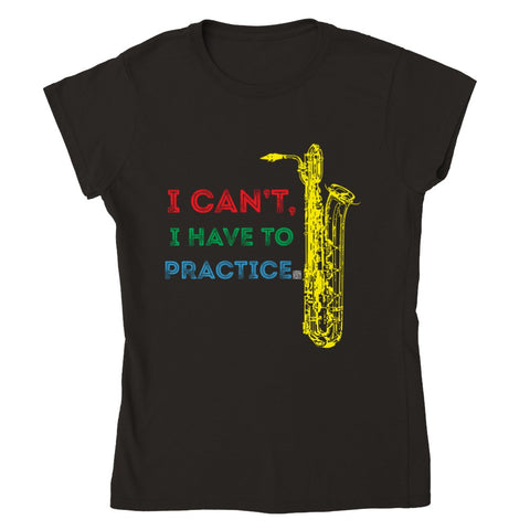 icantihavetopractice - baritone saxophone - Womens Crewneck T-shirt