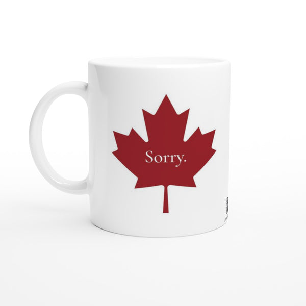 Maple Leaf + Sorry - White 11oz Ceramic Mug