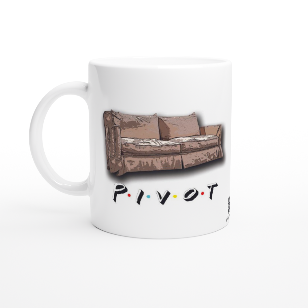 Pivot! - 11oz Ceramic Mug