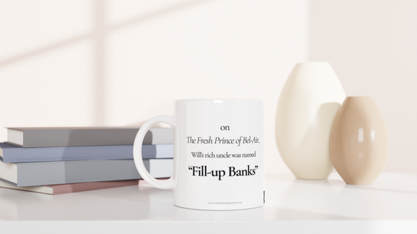 Fill-up Banks - White 11oz Ceramic Mug