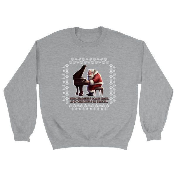 He's learning some Liszt, and checking it twice - Bargain Ugly Christmas Sweater (Printed Sweatshirt)