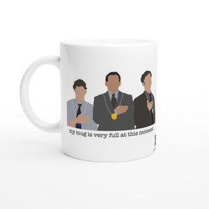 My mug is very full at this moment - 11oz Ceramic Mug