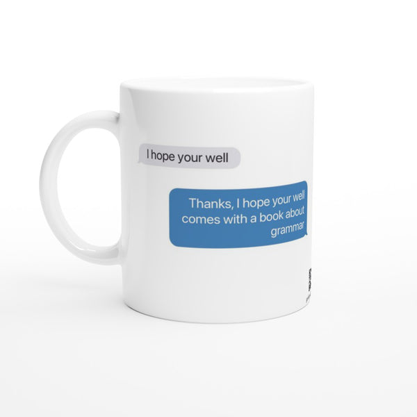 I hope you're well - White 11oz Ceramic Mug