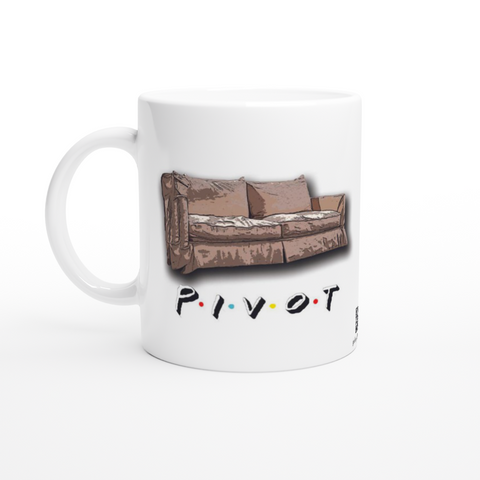 Pivot! - 11oz Ceramic Mug