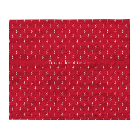 In a lot of treble - Red Throw Blanket