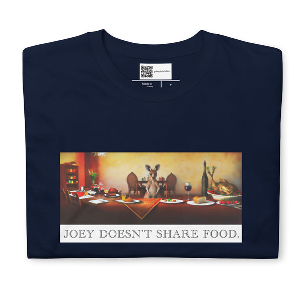 Joey Doesn't Share Food - Short Sleeve T-Shirt