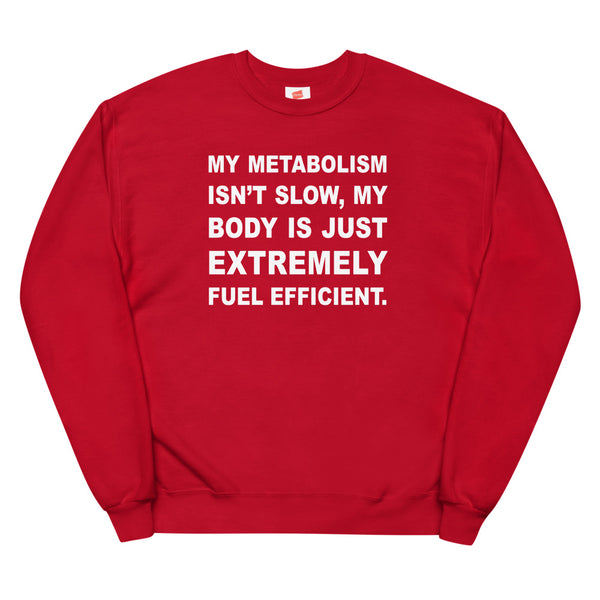 Fuel Efficient Body - Fleece Sweatshirt