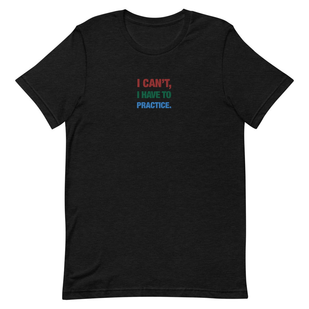 icantihavetopractice - Embroidered Short-Sleeve Unisex T-Shirt