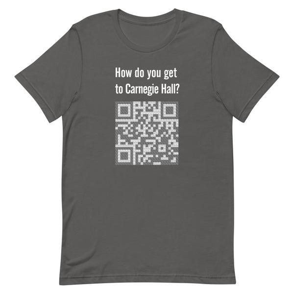 How do you get to Carnegie Hall - Short-Sleeve Unisex T-Shirt