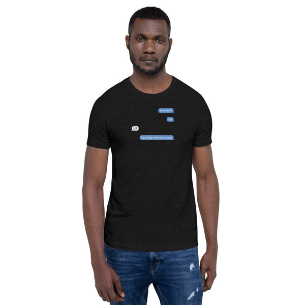 I ducking hate autocorrect - Short-Sleeve Unisex T-Shirt