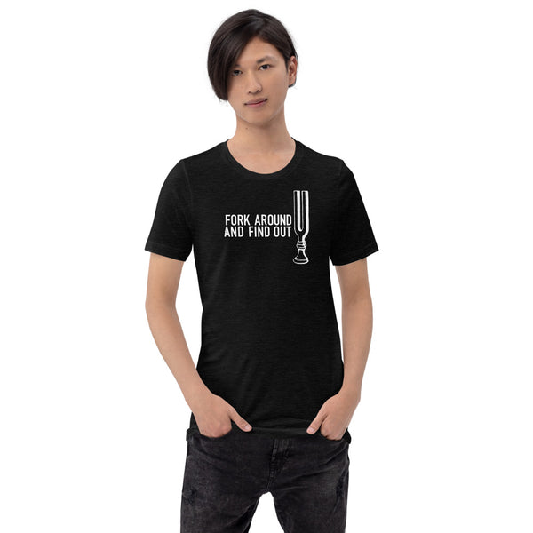 Fork Around and Find Out - Short-Sleeve Unisex T-Shirt
