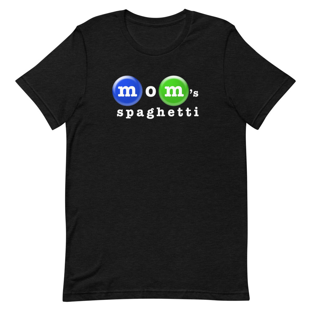 Mom's Spaghetti - Short-Sleeve Unisex T-Shirt