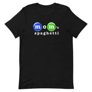 Mom's Spaghetti - Short-Sleeve Unisex T-Shirt