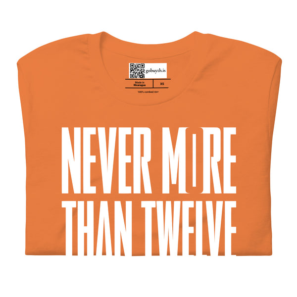 Never More Than Twelve - Short-Sleeve T-Shirt