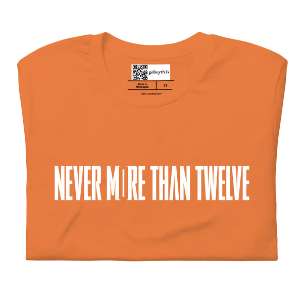 Never More Than Twelve - Short-Sleeve T-Shirt