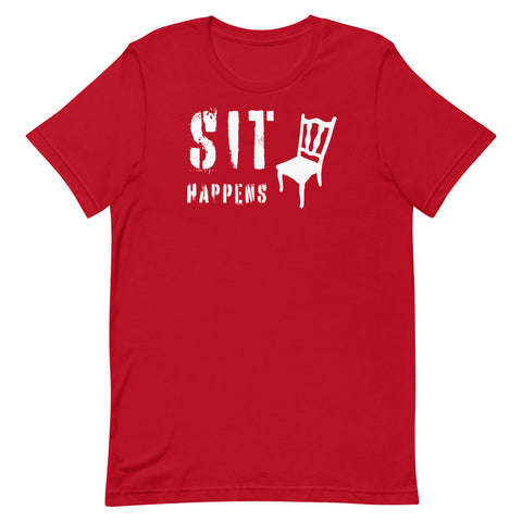 Sit Happens - Short-Sleeve Unisex T-Shirt