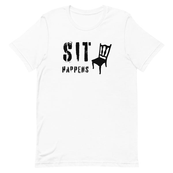 Sit Happens - Short-Sleeve Unisex T-Shirt