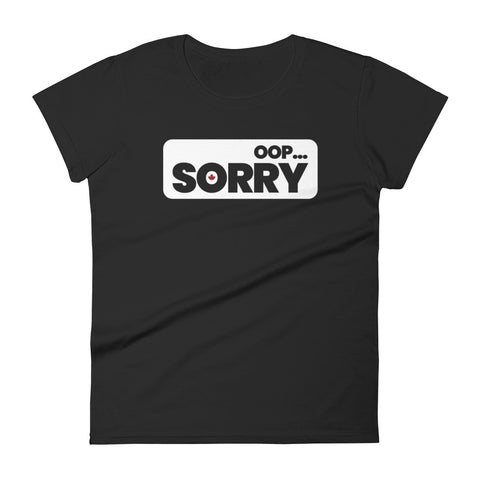 Oop...Sorry - Women's Short Sleeve T-shirt