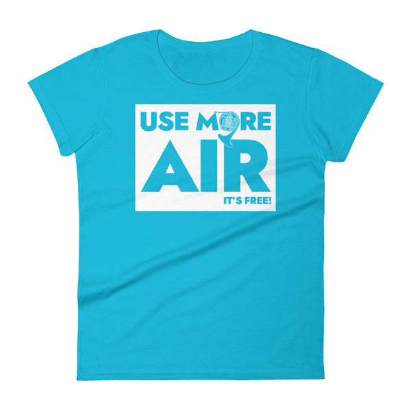 Use more air, it's free - French Horn - Women's Short Sleeve T-shirt