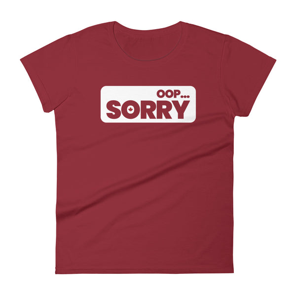 Oop...Sorry - Women's Short Sleeve T-shirt