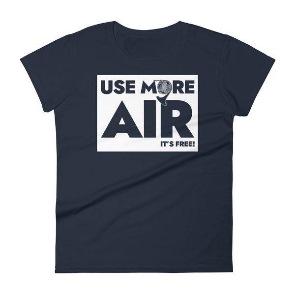 Use more air, it's free - French Horn - Women's Short Sleeve T-shirt